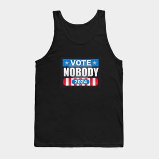 Nobody for President 2024 Tank Top